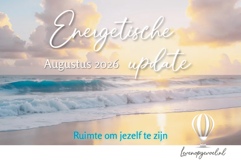 Energetische update augustus 2026 — Ruimte om jezelf te zijn