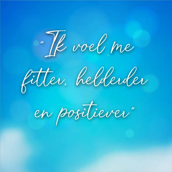 Citaat van een deelnemer: ik voel me fitter, helderder en positiever