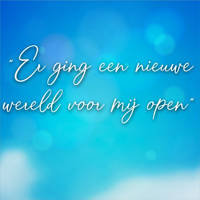 Citaat van een deelnemer: er ging een nieuwe wereld voor mij open