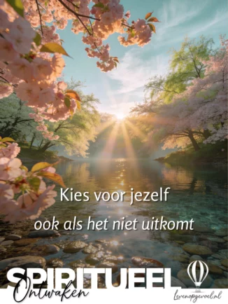 Sereen lentemeer omringd door bloeiende kersenbomen met zonnestralen door de takken. Tekst: "Kies voor jezelf ook als het niet uitkomt" en "Spiritueel Ontwaken". Logo levenopgevoel.nl.