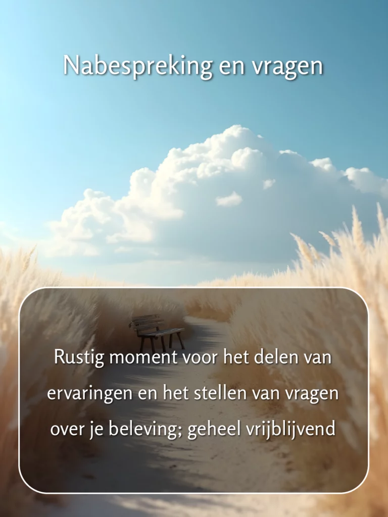 Pad en bankje, tekst: ‘Nabespreking en vragen. Rustig moment voor het delen van ervaringen en het stellen van vragen over je beleving; geheel vrijblijvend.’