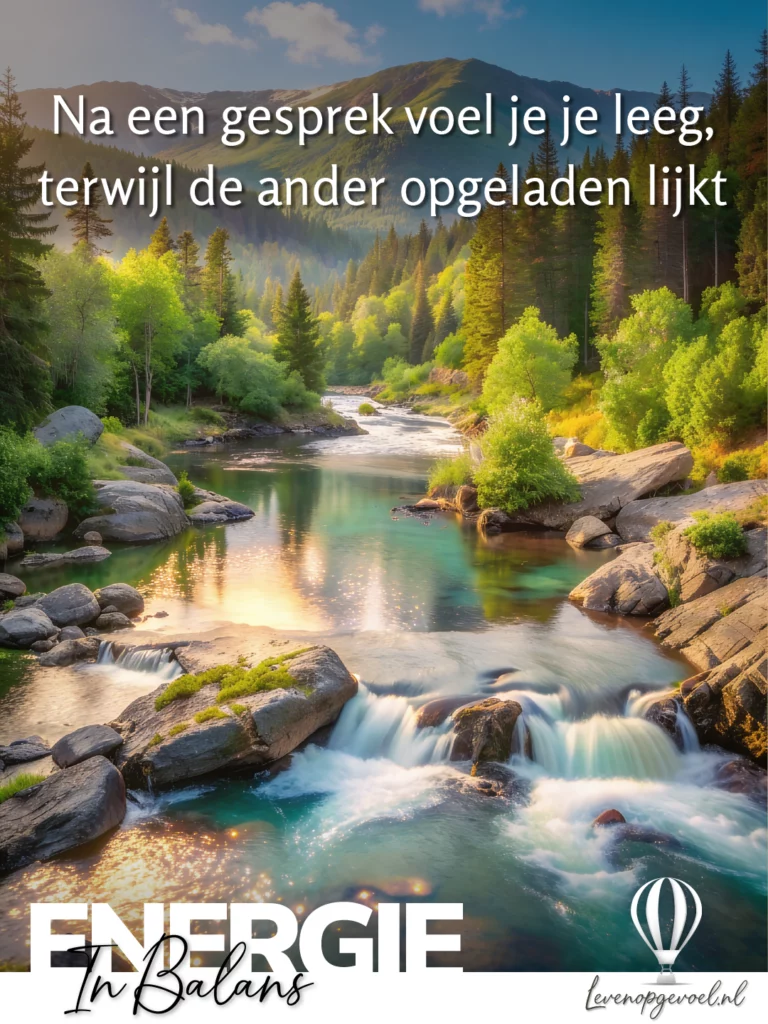 Na een gesprek voel je je leeg terwijl de ander opgeladen lijkt – Energie in balans post van Leven op gevoel over energieverlies na sociale interactie, met op de achtergrond een HDR-foto van een bergrivier met rotsen en bos.