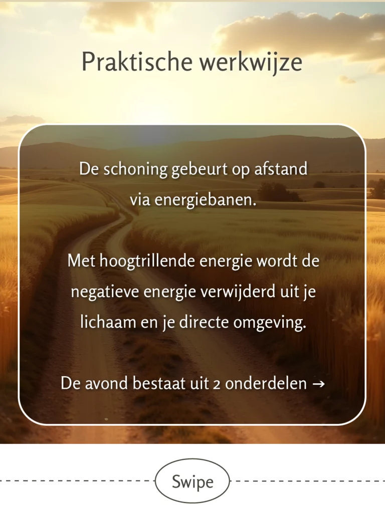 Serene zonsondergangscène over graanvelden, tekstkader legt praktische werkwijze uit: schoning gebeurt op afstand via energiebanen, met hoogtrillende energie wordt negatieve energie verwijderd uit lichaam en directe omgeving, avond bestaat uit 2 onderdelen