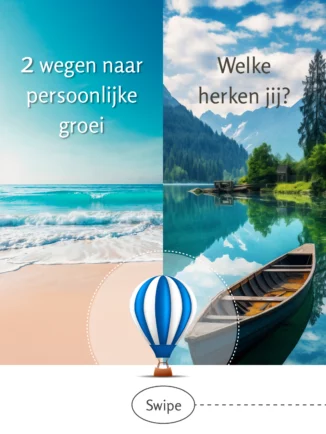 Splitbeeld: links een zonnig strand met golven, rechts een spiegelglad bergmeer met een roeiboot en bergen op de achtergrond. Middenonder een kleine illustratie van een luchtballon. Tekst: “2 wegen naar persoonlijke groei — Welke herken jij?”